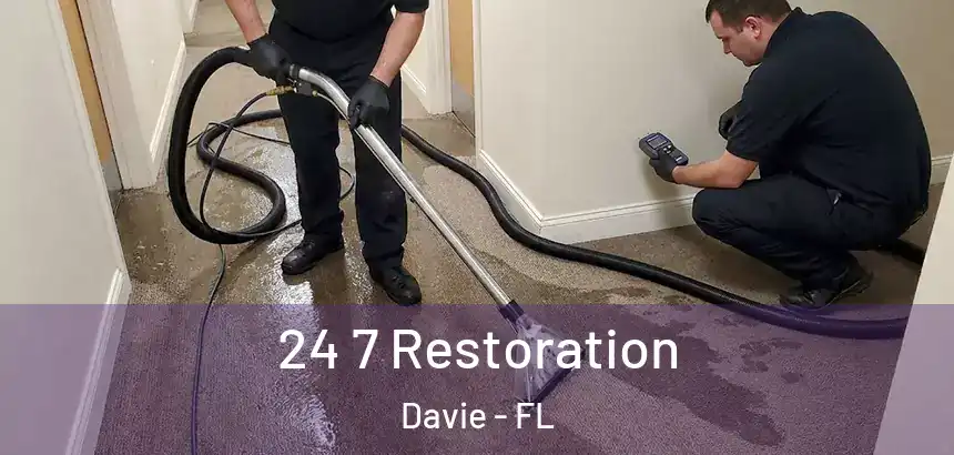  24 7 Restoration Davie - FL